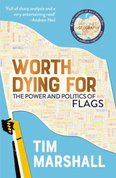 Paperback Worth Dying for: The Power and Politics of Flags Book