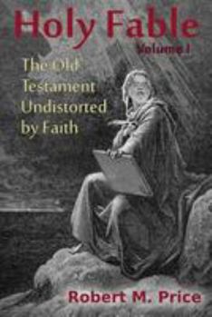 Paperback Holy Fable: The Old Testament Undistorted by Faith Book