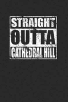 Paperback Straight Outta Cathedral Hill 120 Page Notebook Lined Journal Book