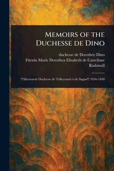 Paperback Memoirs of the Duchesse De Dino Book