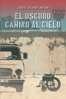 Paperback El oscuro camino al cielo [Spanish] Book