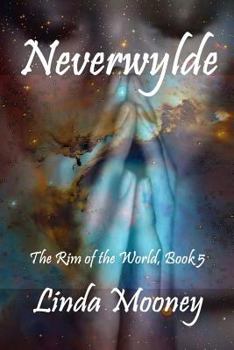 Neverwylde - Book #1 of the Rim of the World