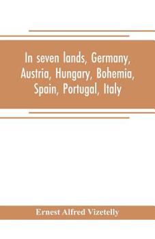 Paperback In seven lands, Germany, Austria, Hungary, Bohemia, Spain, Portugal, Italy Book