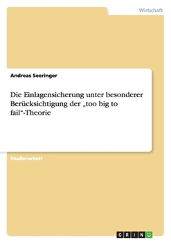 Paperback Die Einlagensicherung unter besonderer Berücksichtigung der "too big to fail"-Theorie [German] Book