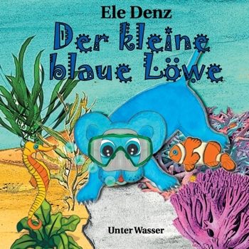 Paperback Der kleine blaue Löwe: Unter Wasser [German] Book