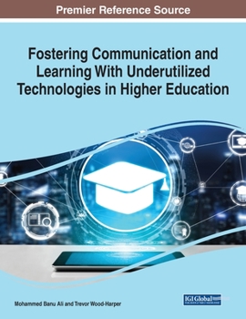 Paperback Fostering Communication and Learning With Underutilized Technologies in Higher Education, 1 volume Book