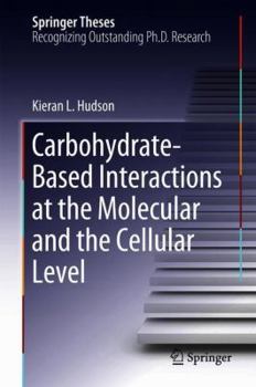Hardcover Carbohydrate-Based Interactions at the Molecular and the Cellular Level Book