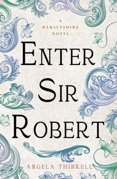 Enter Sir Robert - Book #24 of the Barsetshire