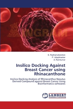 Paperback Insilico Docking Against Breast Cancer using Rhinacanthone Book