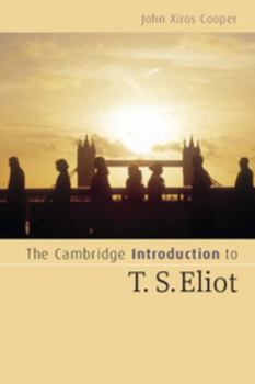 The Cambridge Introduction to T. S. Eliot - Book  of the Cambridge Introductions to Literature