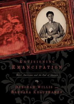 Hardcover Envisioning Emancipation: Black Americans and the End of Slavery Book