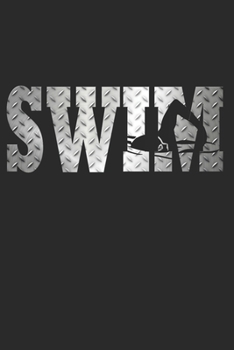 Schwimmen Notizbuch: Schwimmen Notizbuch die Perfekte Geschenkidee f�r Schwimmer oder Wasserratten. Das Taschenbuch hat 120 wei�e Seiten mit Punktraster die dich beim Schreiben oder skizzieren unterst