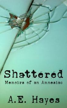 Paperback Shattered: Memoirs of an Amnesiac Book