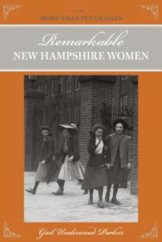 Paperback More Than Petticoats: Remarkable New Hampshire Women Book