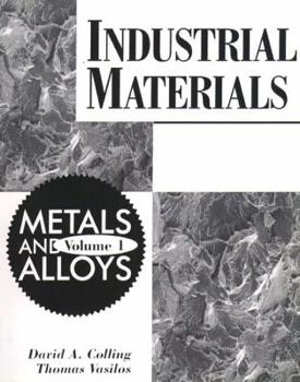 Paperback Industrial Materials: Volume 1, Metals and Alloys Book