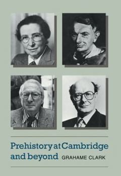Paperback Prehistory at Cambridge and Beyond Book