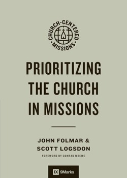 Paperback Prioritizing the Church in Missions Book
