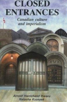 Paperback Closed Entrances: Canadian Culture and Imperialism Book