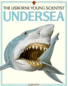 Undersea (Young Scientist Series) - Book  of the Usborne Young Scientist