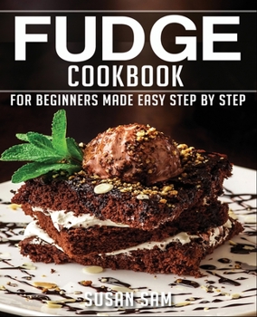 Paperback Fudge Cookbook: Book1, for Beginners Made Easy Step by Step Book