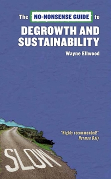 Paperback No-Nonsense Guide to Degrowth and Sustainability Book