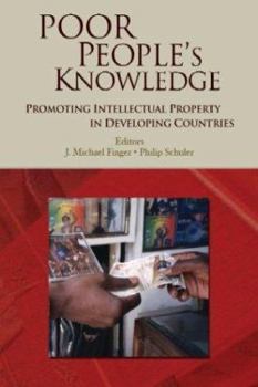 Paperback Poor People's Knowledge: Promoting Intellectual Property in Developing Countries Book