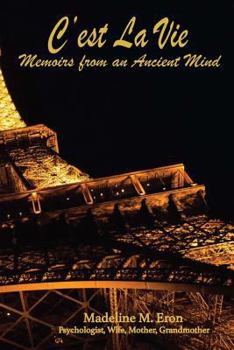 Paperback C'est La Vie: Memoirs from an Ancient Mind Book