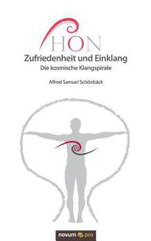 Paperback HON Zufriedenheit und Einklang: Die kosmische Klangspirale [German] Book