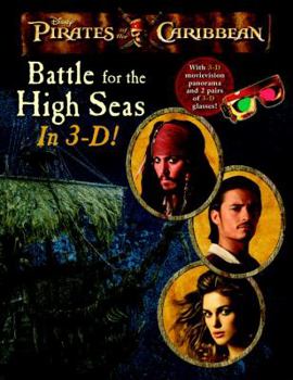 Paperback Pirates of the Caribbean: Battle for the High Seas [With 2 Pairs of 3-D Glasses] Book