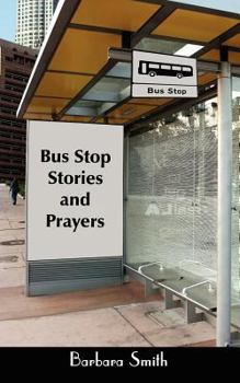 Paperback Bus Stop Stories and Prayers: First Edition Book