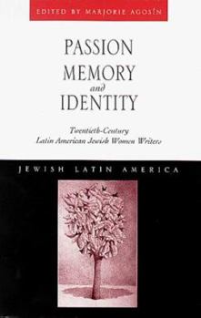 Paperback Passion, Memory and Identity: Twentieth-Century Latin American Jewish Women Writers Book