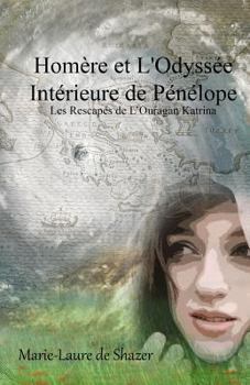 Paperback Homere et L'Odyssee Interieure de Penelope: Les Rescapes de L'Ouragan Katrina [French] Book