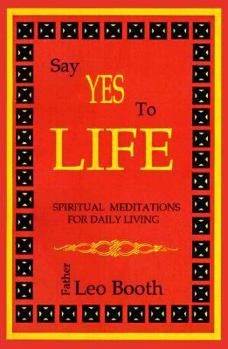 Paperback Say Yes to Life: Daily Meditations Book