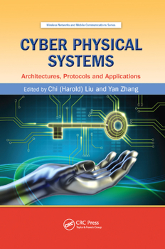 Paperback Cyber Physical Systems: Architectures, Protocols and Applications Book