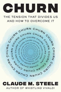 Hardcover Churn: The Tension That Divides Us and How to Overcome It Book