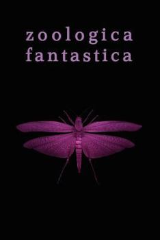 Paperback Zoologica Fantastica: An Anthology of Strange Creatures in Classic Cryptofiction Book