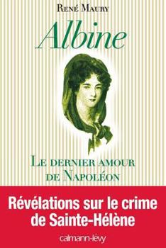 Paperback Albine: Le Dernier Amour de Napoléon [French] Book