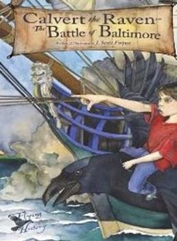 Hardcover Calvert the Raven in the Battle of Baltimore Book