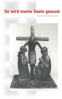 Paperback So wird meine Seele gesund: Tagebuchaufzeichnungen [German] Book