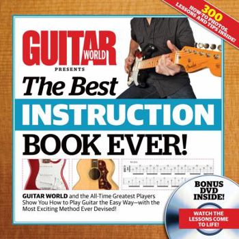 Hardcover Guitar World Presents the Best Instruction Book Ever! [With DVD] Book