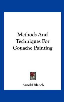 Hardcover Methods and Techniques for Gouache Painting Book