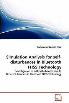 Paperback Simulation Analysis for self-disturbances in Bluetooth FHSS Technology Book