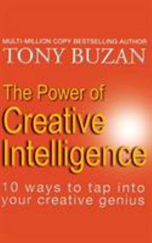 Paperback The Power of Creative Intelligence: 10 Ways to Tap Into Your Creative Genius Book