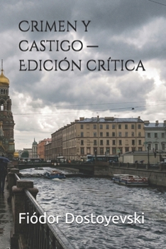 Paperback Crimen y castigo — Edición crítica (Spanish Edition) [Spanish] Book