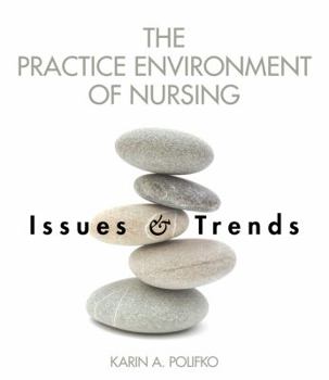 Paperback The Practice Environment of Nursing: Issues and Trends Book