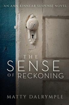 The Sense of Reckoning - Book #2 of the Ann Kinnear Suspense