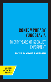 Hardcover Contemporary Yugoslavia: Twenty Years of Socialist Experiment Book