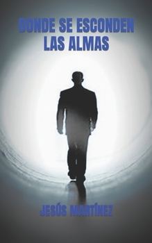 Paperback Donde Se Esconden Las Almas [Spanish] Book