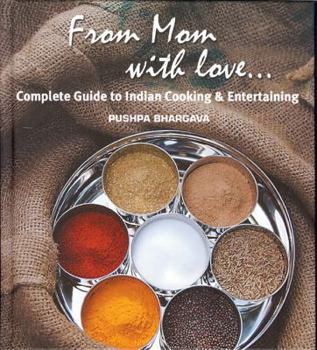 Hardcover From Mom with Love: Complete Guide to Indian Cooking and Entertaining Book