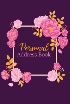 Paperback Personal Address Book: For Keeping Your Contacts, Addresses, Phone Numbers, Emails, and Birthdays - Address Book with Tabs - Phone Message Pa Book